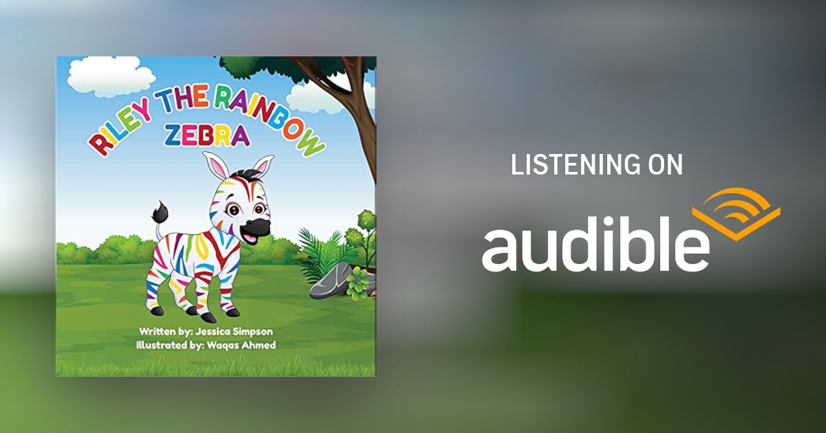 Riley the Rainbow Zebra by Jessica Simpson Audiobook Audible.ca